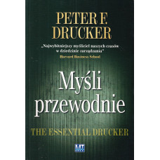 Myśli przewodnie = The Essential Drucker